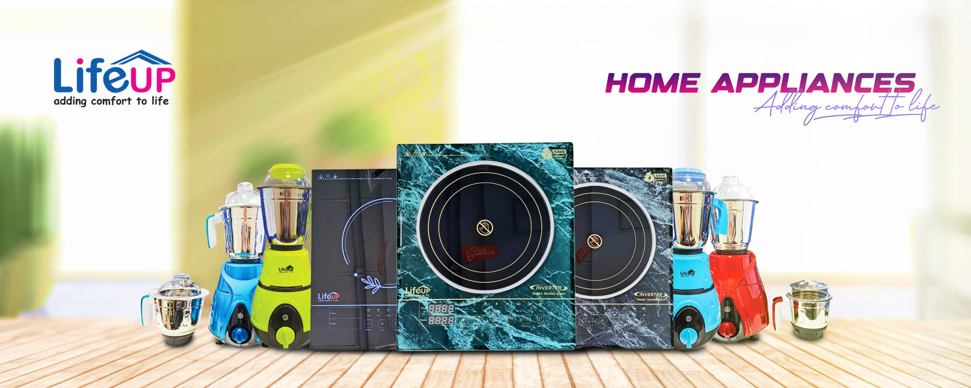 Life up home appliances